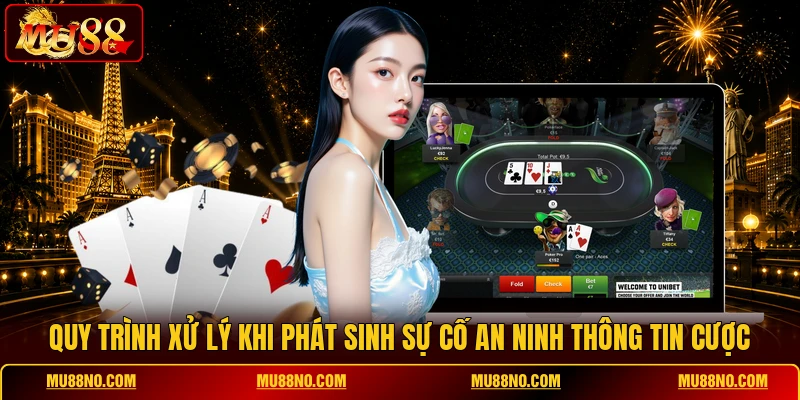 Quy trình xử lý khi phát sinh sự cố an ninh thông tin cược