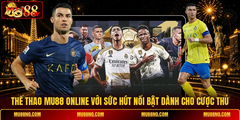 Thể thao MU88 online với sức hút nổi bật dành cho cược thủ