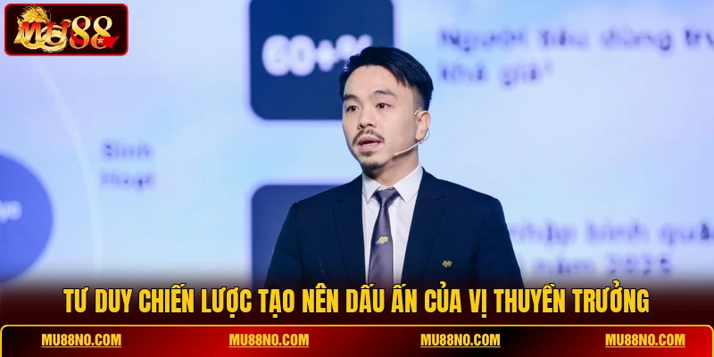Tư duy chiến lược tạo nên dấu ấn của vị thuyền trưởng